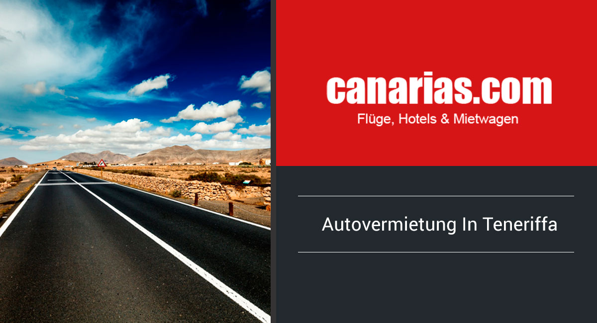 Mietwagen Teneriffa - Canarias.com - Autovermietung in Teneriffa